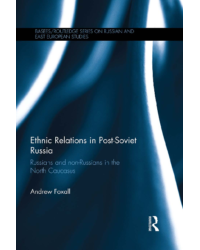 Ethnic Relations in Post-Soviet Russia. Russians and non-Russians in the North Caucasus
